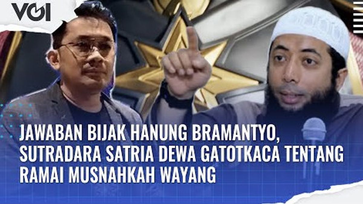 VIDEO: The Wise Answers Of Hanung Bramantyo, Director Of Satria Dewa Gatotkaca About Lectures On Destruction Of Puppets