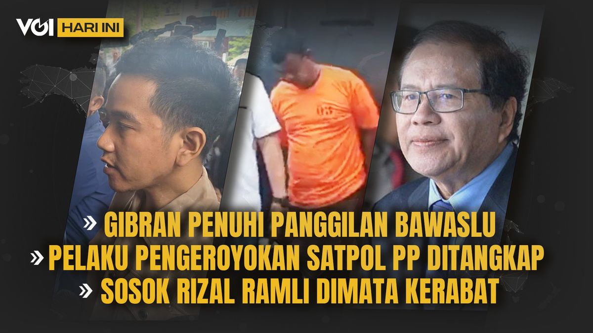 VIDEO VOI Hari Ini: Gibran Penuhi Panggilan Bawaslu, Pelaku Pengeroyokan Satpol PP, Sosok Rizal Ramli