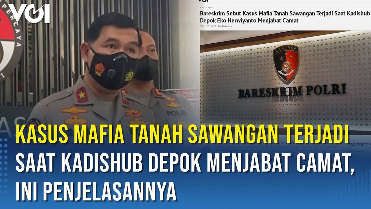 VIDEO: Tanah Sawangan Mafia Case Occurs When Depok Head Of Transportation Service Serves Head Of Sub-district, Here's The Explanation