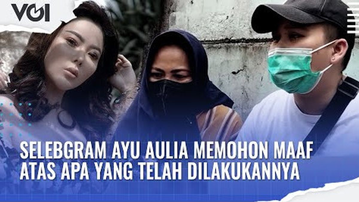 视频：Selebgram Ayu Aulia为她的所作所为道歉