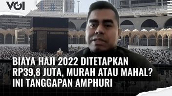 VIDEO: The 2022 Hajj Fee Set At IDR 39.8 Million, Cheap Or Expensive? This Is AMPHURI's Response