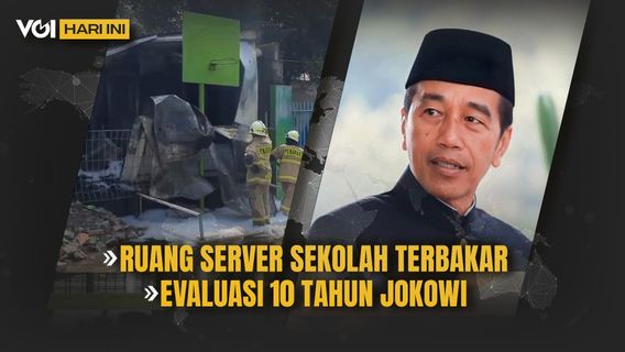 VOI Hari Ini: Ruang Server Sekolah Terbakar,  Evaluasi 10 Tahun Kepemimpinan Jokowi