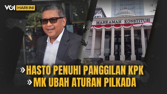 VOI Hari Ini: Sekjen PDIP Hasto Penuhi Panggilan KPK, MK Tolak Gugatan Ubah Batas Usia Calon Kepala Daerah