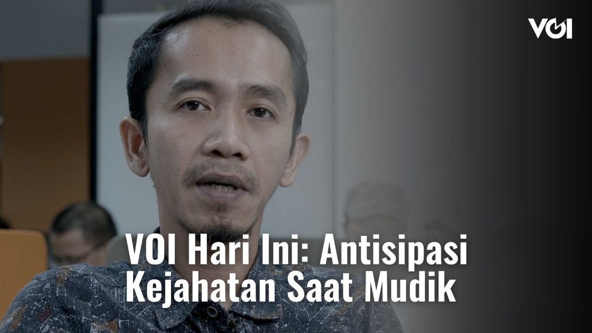 VIDEO VOI Hari Ini: Antisipasi Kejahatan Saat Mudik