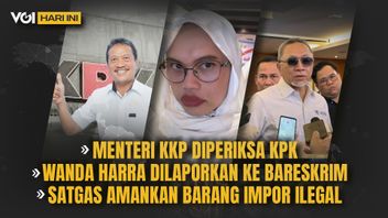 VOI Hari Ini: Menteri KKP Sakti Wahyu Trenggono Diperiksa KPK, Wanda Harra dan Zulhas Kaget