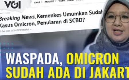 VIDEO: Waspada, Omicron Sudah Ada di Jakarta