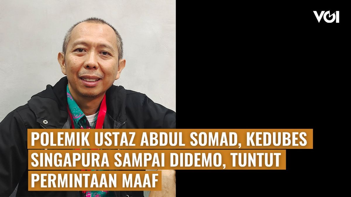 VIDEO VOI Hari Ini: Polemik Ustaz Abdul Somad, Kedubes Singapura Sampai Didemo, Tuntut Permintaan Maaf