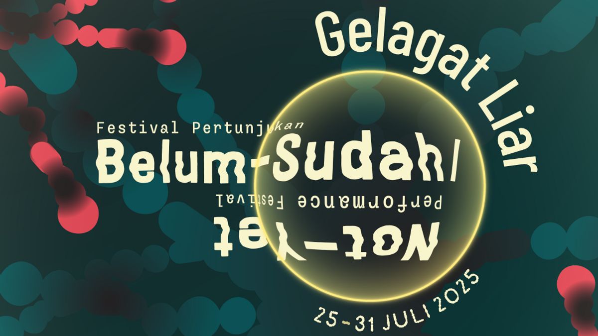 Festival Pertunjukan Belum-Sudah 2025, Bertajuk “Gelagat Liar” Menampilkan Karya dari Seniman Berbagai Penjuru Nusantara