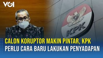 VIDEO: Calon Koruptor Makin Pintar, KPK Cari Cara Baru Lakukan Penyadapan