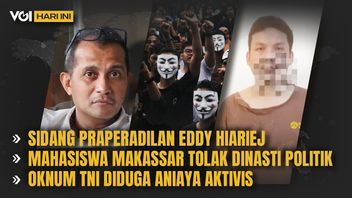 VIDEO VOI Today: Eddy Hiariej, Aksi Tolak Dynasty Politik, Oknum TNI Diduga Aniaya Activis KAMMI