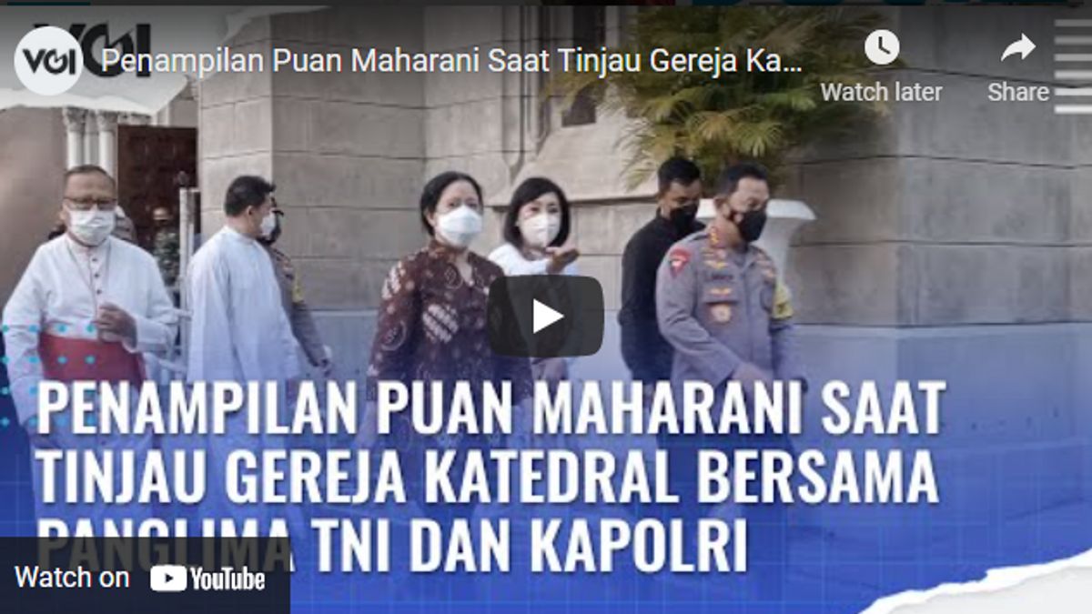 Video: Penampilan Puan Maharani Saat Tinjau Gereja Katedral Bersama Panglima TNI dan Kapolri