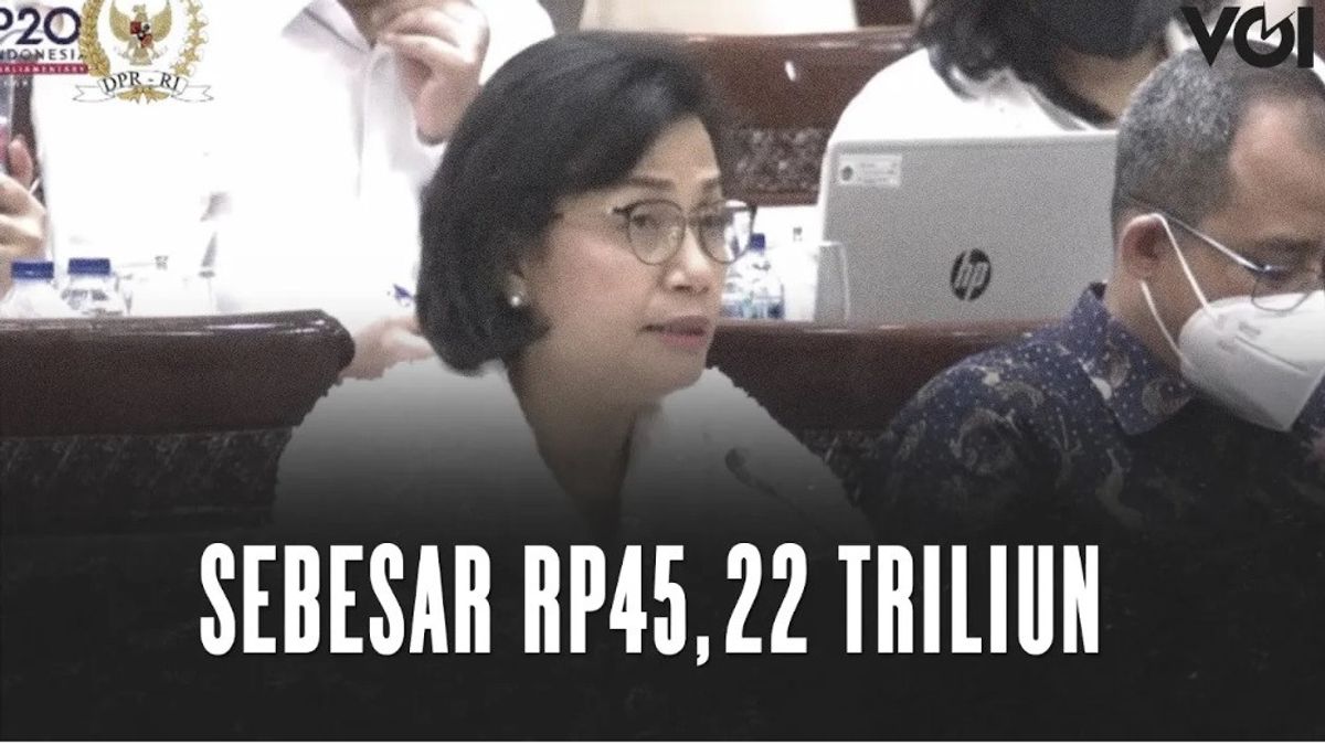 VIDEO: Komisi XI Setujui Anggaran Kementerian Keuangan 2023 Sebesar Rp45,22 Triliun