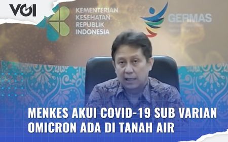 VIDEO: Menkes: COVID-19 Sub Varian Omicron Ada di Tanah Air