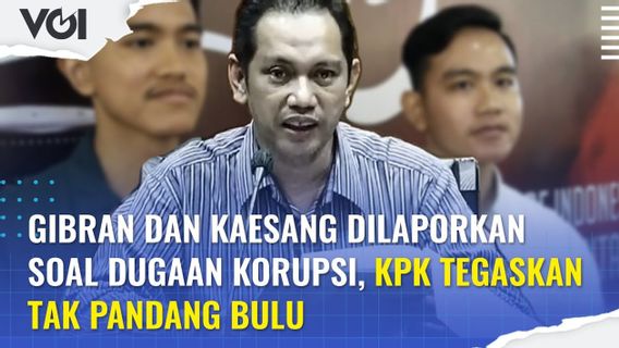 VIDEO: Gibran And Kaesang Reported On Alleged Corruption, KPK Affirms Indiscriminately