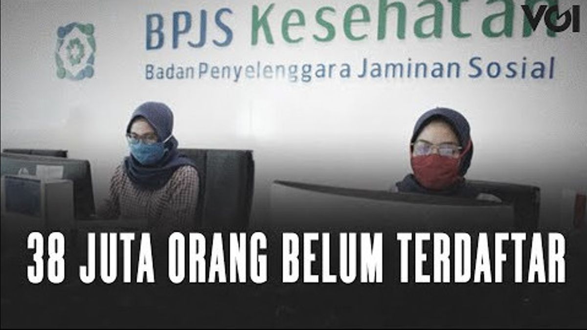 VIDEO: Terungkap, 38 Juta Masyarakat Indonesia Belum Terdaftar di BPJS Kesehatan