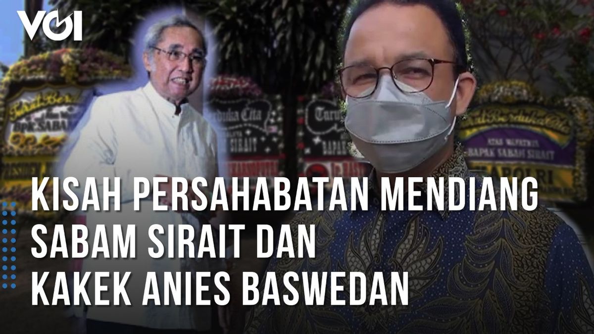 VIDEO: Kisah Persahabatan Mendiang Sabam Sirait dan Kakek Anies Baswedan