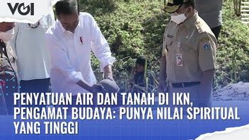 VIDEO: Presiden Jokowi Satukan Air dan Tanah di IKN, Pengamat Budaya: Punya Nilai Spiritual yang Tinggi