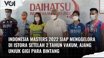 ビデオ:真空の2年後、インドネシアマスターズ2022はイストラセナヤンで開催される準備ができています