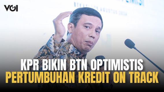 KPR BTN, Populer dan Jadi Penopang Pertumbuhan Kredit On Track