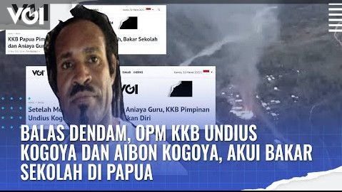 Video Balas Dendam Opm Kkb Undius Kogoya Dan Aibon Kogoya Akui Bakar Sekolah Di Papua