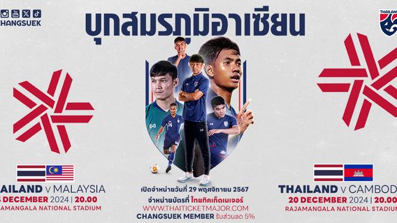 Thailand Resmi Umumkan Harga Tiket Piala AFF 2024, Paling Murah Rp92 Ribu