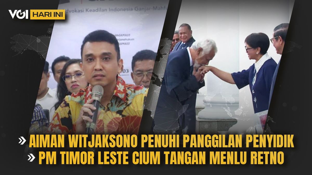 VOI Today Video:Aiman Witjaksono履行调查员的呼吁,东帝汶总理亲吻外交部长Retno