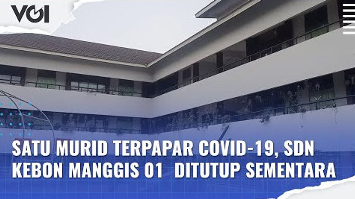 VIDEO: One Student Exposed To COVID-19, SDN Kebon Manggis 01 Temporarily Closed