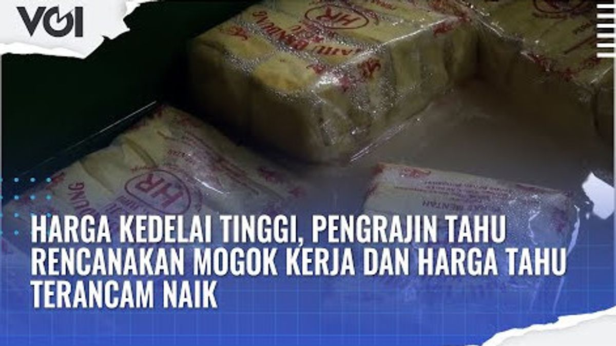 VIDEO: Harga Kedelai Naik, Produsen Tahu-Tempe Ancam Mogok Produksi