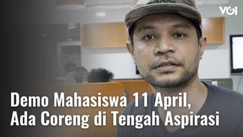 VIDEO VOI Hari Ini: Demo Mahasiswa 11 April, Ada Coreng di Tengah Aspirasi