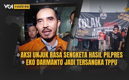 VIDEO VOI Hari Ini: Aksi Unjuk Rasa Sengketa Hasil Pilpres, Eko Darmanto Jadi Tersangka TPPU