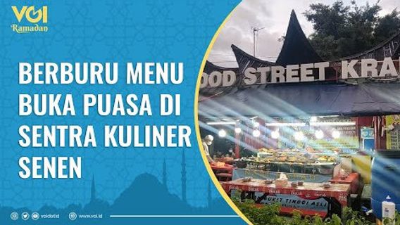 VIDEO All About Ramadan: Typical Food From Bukit Tinggi At The Culinary Center Of Senen