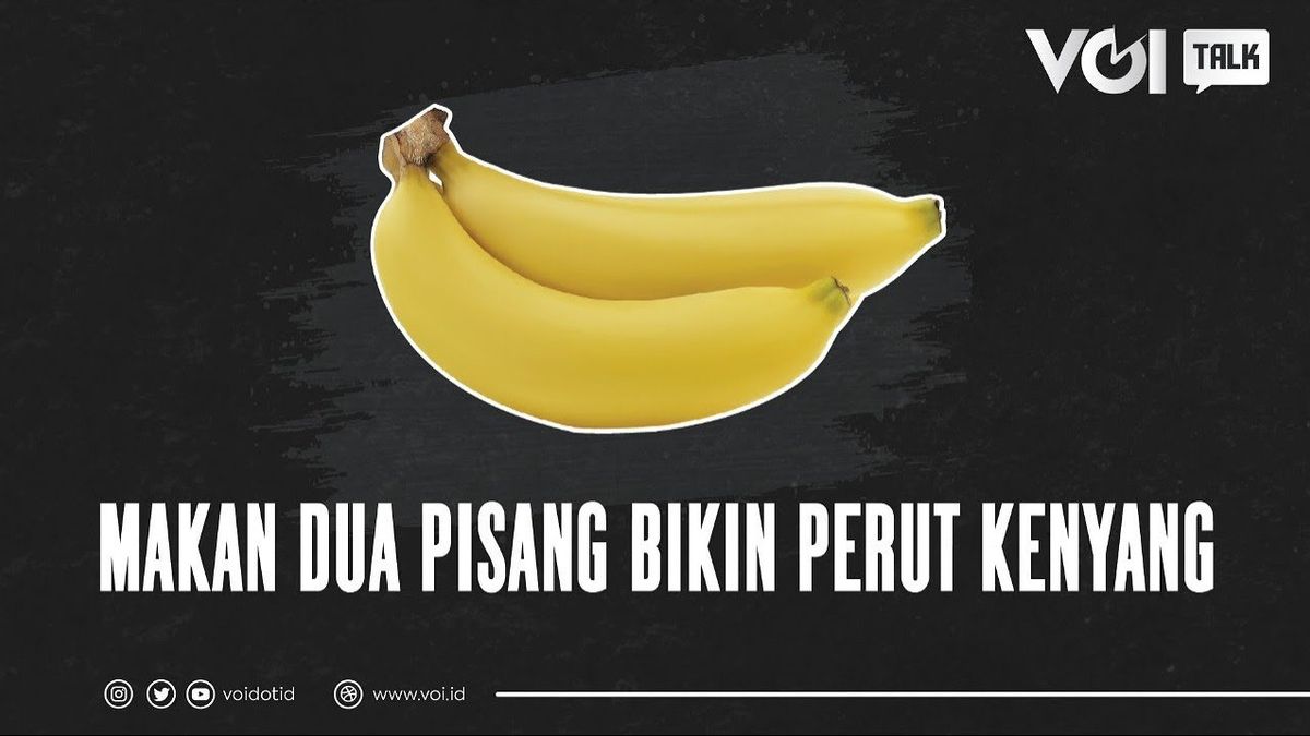 VOITalk VIDEO: Eating Two Bananas Makes Stomach Full