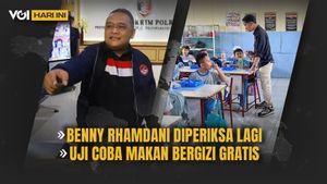 VOI Hari Ini: Benny Diperiksa Lagi Soal Sosok ’T’, Gibran Tinjau Uji Coba Makan Bergizi Gratis