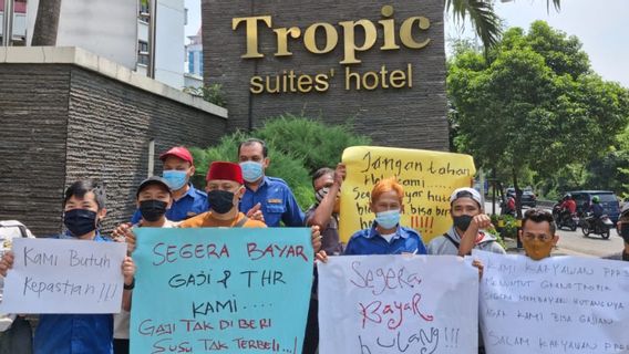 Karyawan Demo Hotel Grand Tropic Jakarta, Tuntut Bayar Utang untuk Lunasi Gaji dan THR