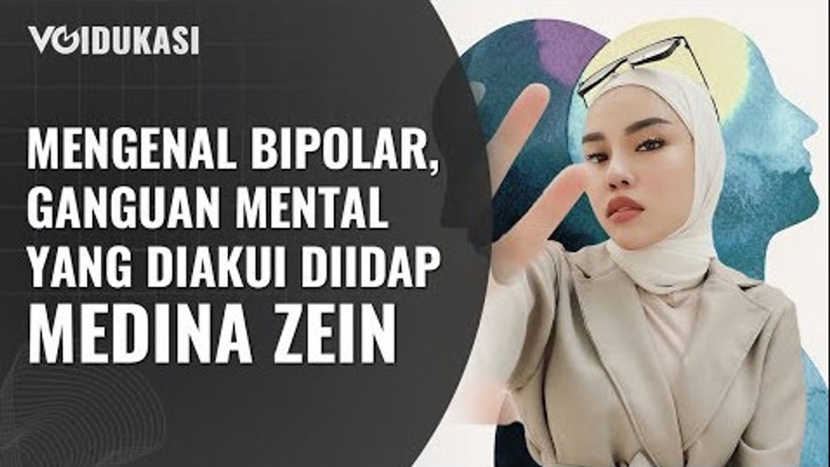 VOIdukasi VIDEO:メディナゼインで認識されている精神障害である双極性障害を知る