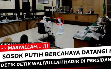 Fakta Sosok Putih Bercahaya di Sidang Rizieq Shihab yang Diklaim sebagai Waliyullah