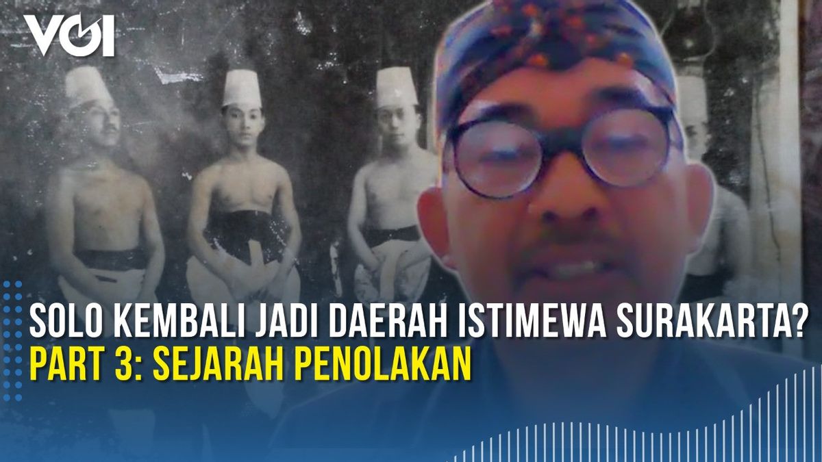 VIDEO: Solo Is Back To Being A Special Region Of Surakarta? Part 3: The History Of Rejection