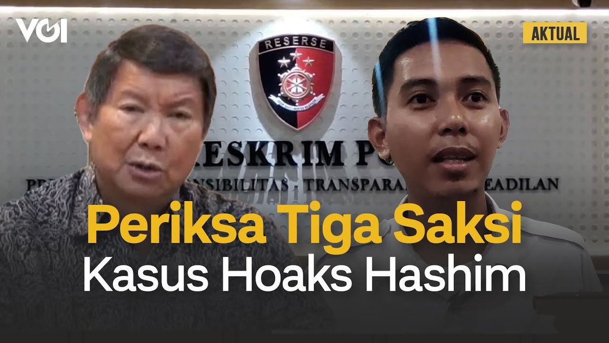 VIDEO: Allegedly Catut Jokowi's Name, Bareskrim Examines Three Witnesses In The Hashim Hoax Case