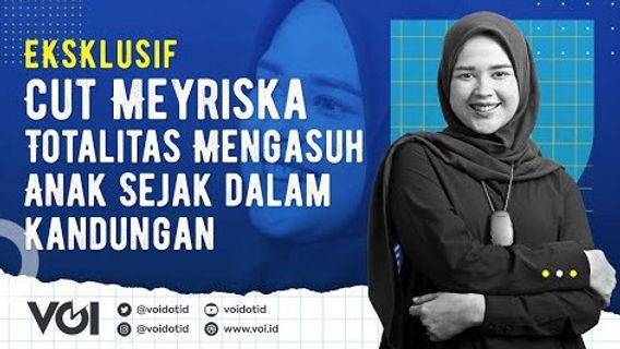 VIDEO: Eksklusif Cut Meyriska Totalitas Mengasuh Anak Sejak dalam Kandungan