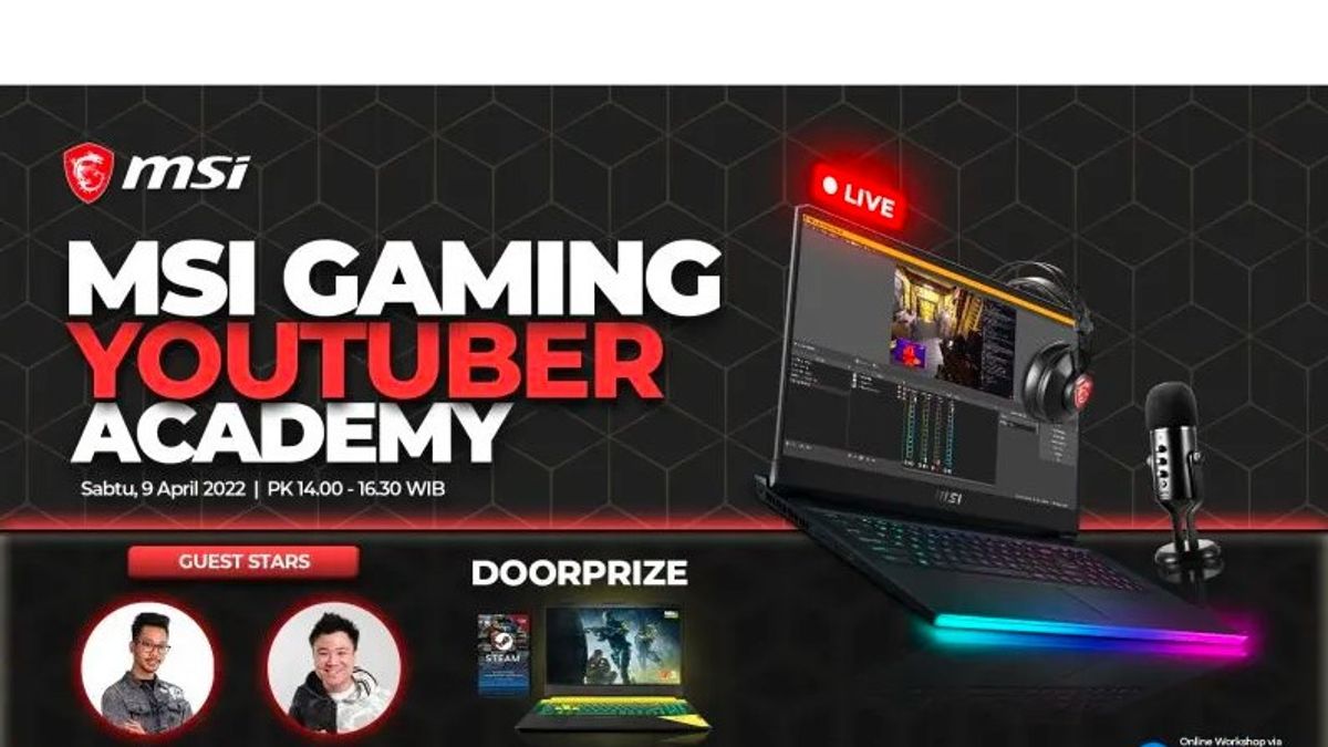 MSI Gaming YouTuber Academy Akan Segera Hadir di Indonesia