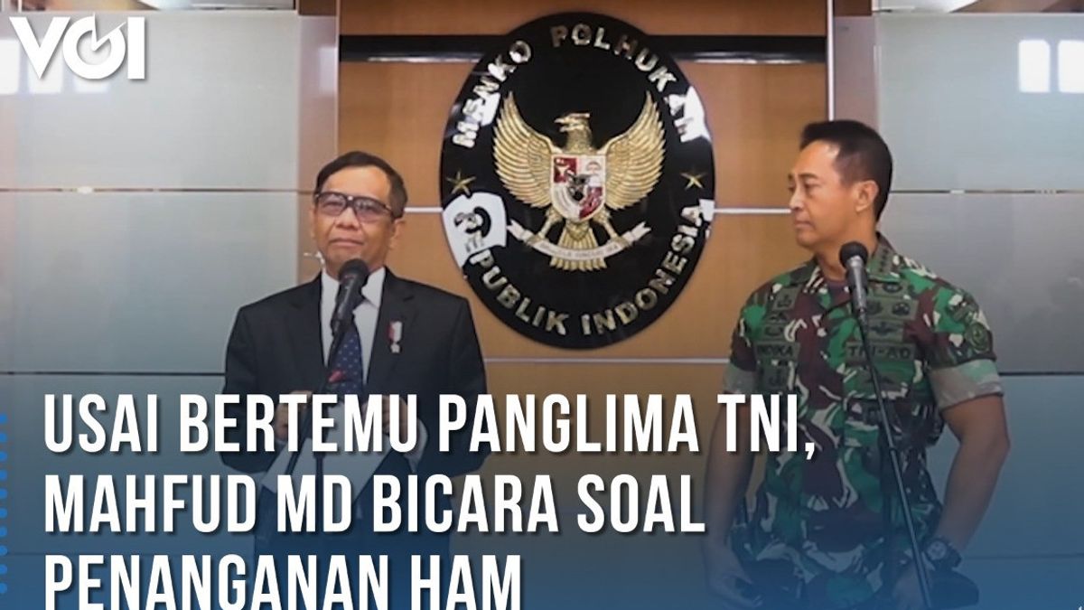 VIDEO: Dalam Pertemuan Tertutup, Panglima dan Menko Polhukam Bahas Pelanggaran HAM