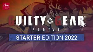 Buka Harga 2.980 Yen, Edisi Pemula 2022 dari Guilty Gear Strive Akan Diluncurkan pada 9 Agustus di Jepang