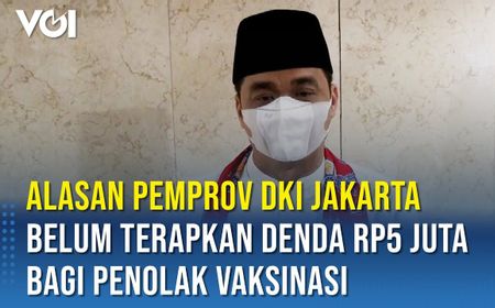 VIDEO: Aturannya Ada, Tapi DKI Kok Belum Terapkan Denda Rp5 Juta Bagi Penolak Vaksinasi?