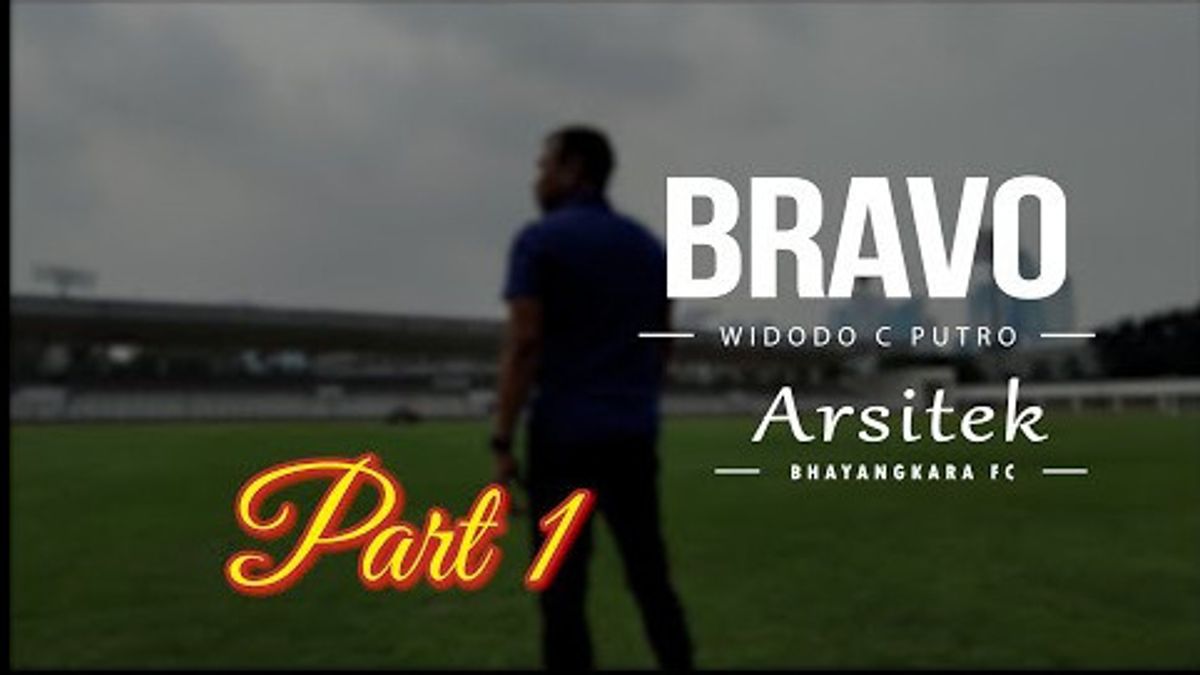 VIDEO News Story: Bravo Widodo C Putro Part 1, Sang Arsitek Bhayangkara FC