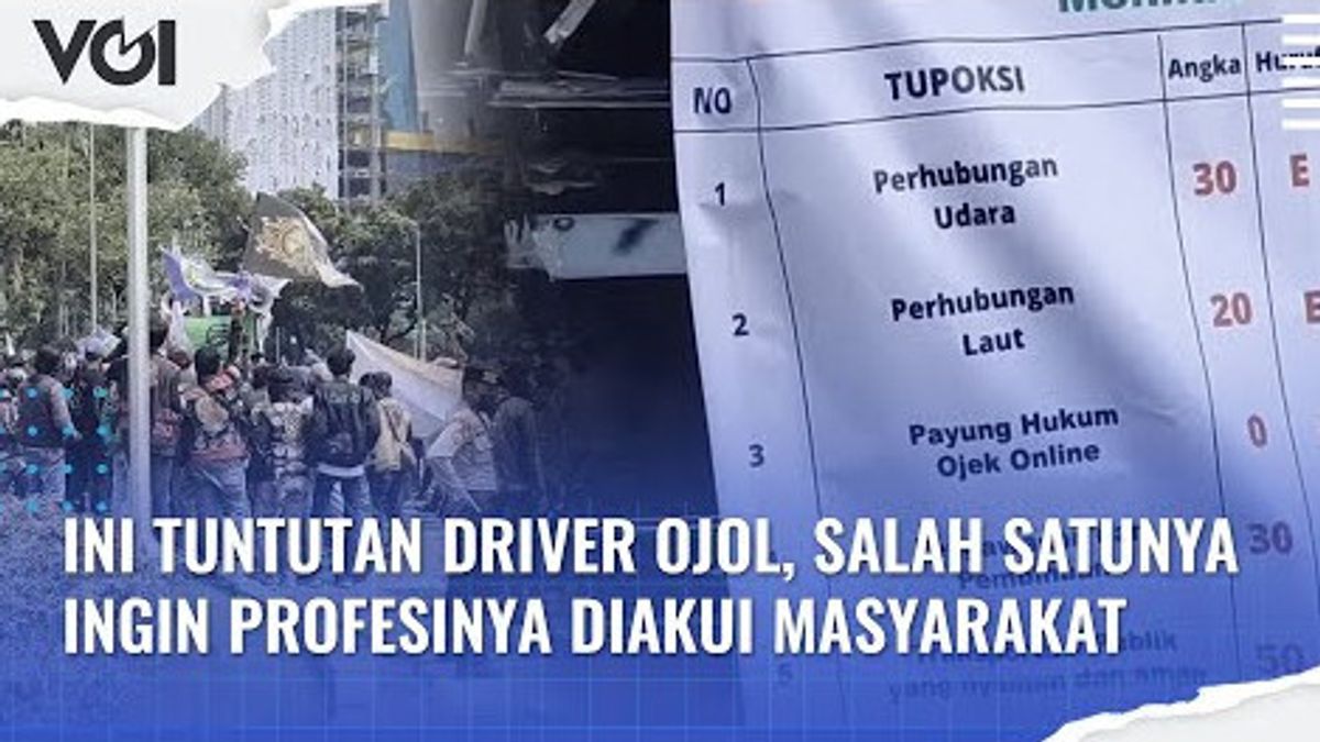 VIDEO: This Is The Demand Of The Ojol Driver, One Of Which Wants His Profession To Be Recognized By The Community