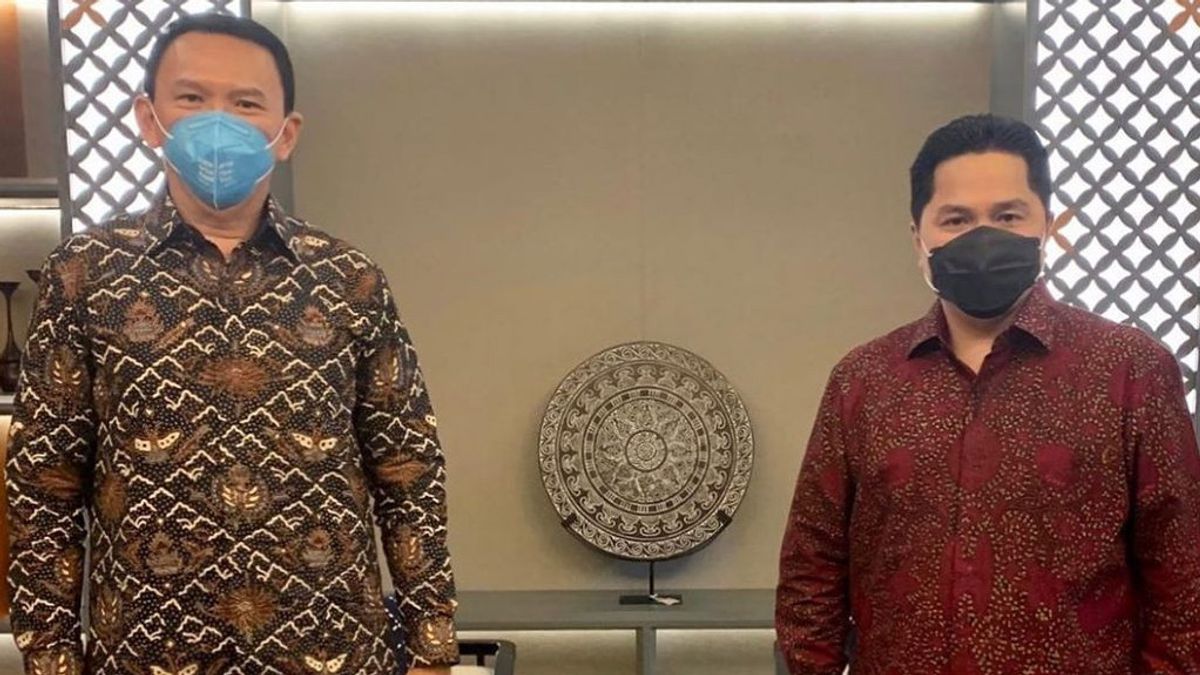 'I Say Thank You', Said Erick Thohir To Ahok Because The Pertamina President Commissioner Was The Dismantling Of SOEs