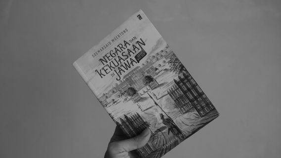 Resensi Buku <i>Negara dan Kekuasaan di Jawa Abad XVI-XIX</i> – Mendalami Kehidupan Raja Jawa