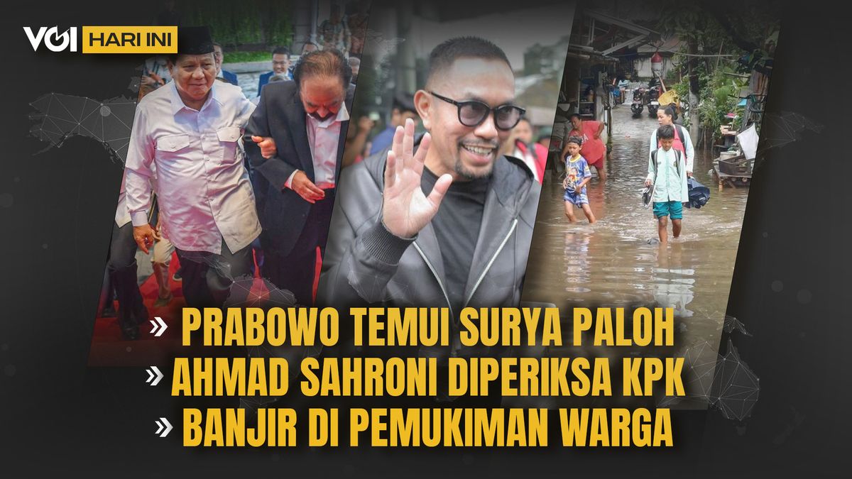 VIDEO VOI Hari Ini: Prabowo Temui Surya Paloh, Ahmad Sahroni Diperiksa KPK, Banjir di Pemukiman Warga