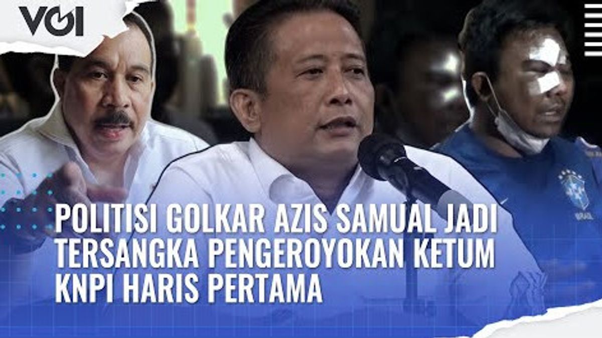 VIDEO: Kasus Pengeroyokan Ketum KNPI Haris Pertama, Politisi Golkar Azis Samual Jadi Tersangka