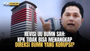 VOI Today: Revision Of BUMN Law, KPK Can't Arrest Corruption SOE Directors?